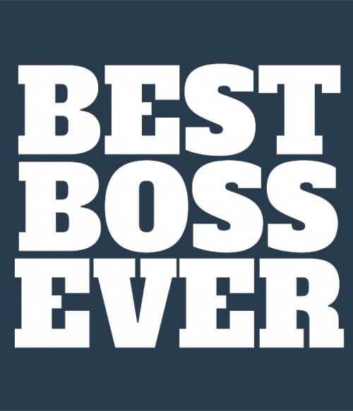 Best boss ever text Főnök Pólók, Pulóverek, Bögrék - Munka