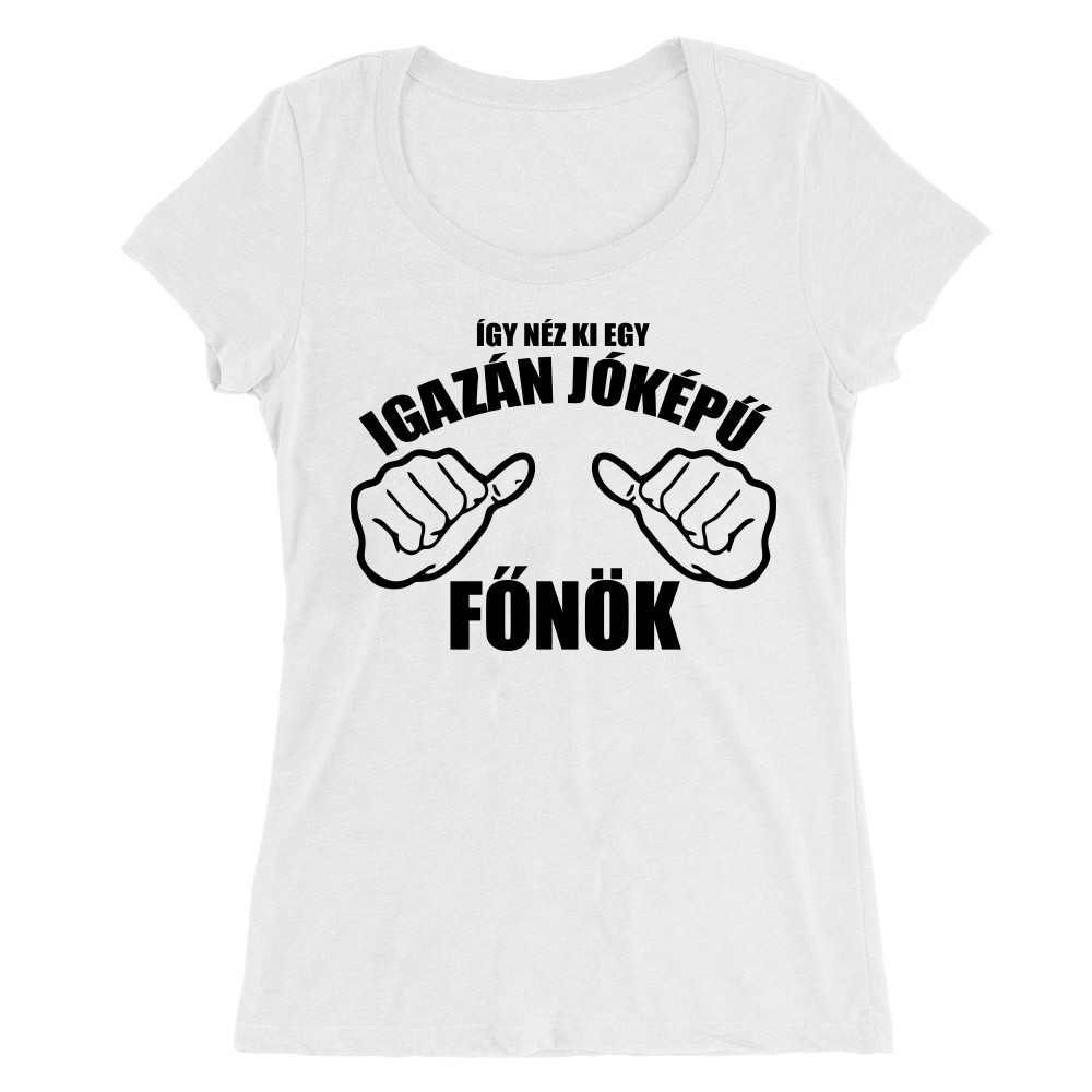 Jóképű főnök Női O-nyakú Póló