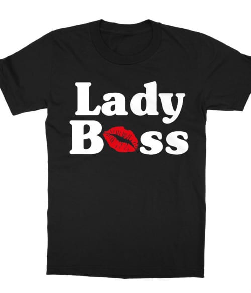 Lady boss Póló - Ha Boss rajongó ezeket a pólókat tuti imádni fogod!