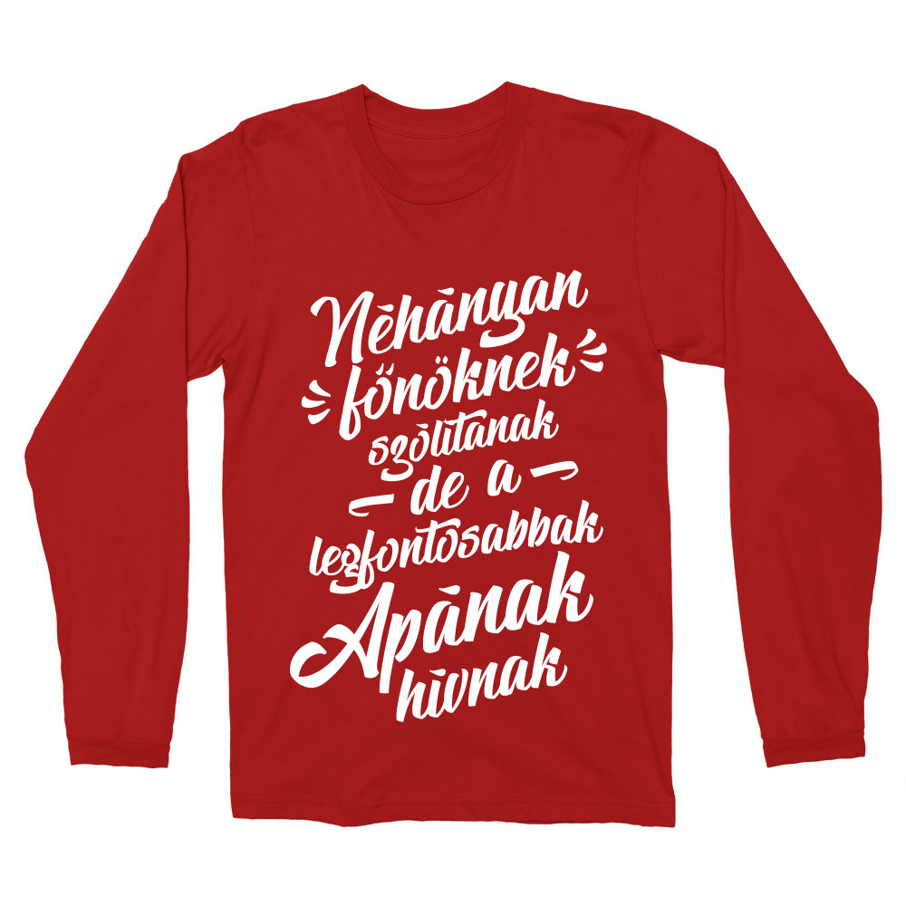 Néhányan főnöknek hívnak - apa Férfi Hosszúujjú Póló