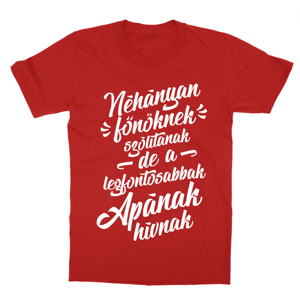 Néhányan főnöknek hívnak - apa Gyerek Póló