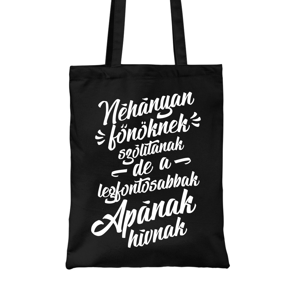 Néhányan főnöknek hívnak - apa Vászontáska
