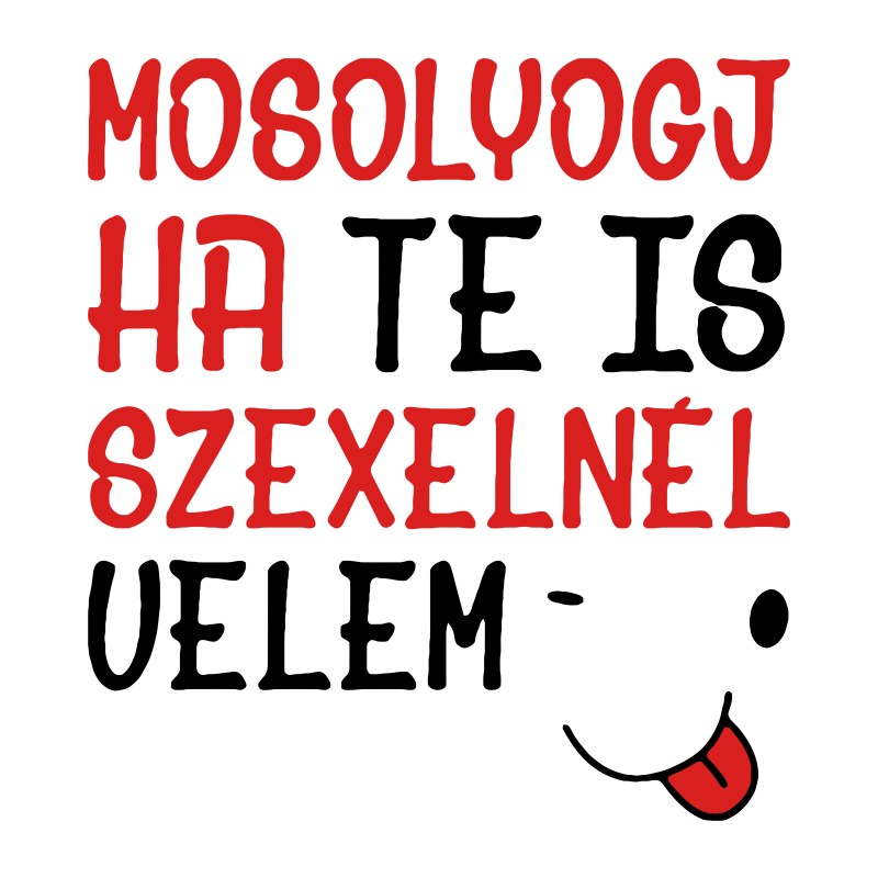 Mosolyogj ha...