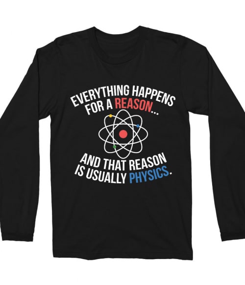Reason is usually physics Póló - Ha Science rajongó ezeket a pólókat tuti imádni fogod!