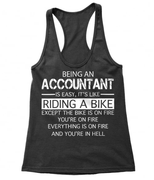 Being an accountant Póló - Ha Accountant rajongó ezeket a pólókat tuti imádni fogod!