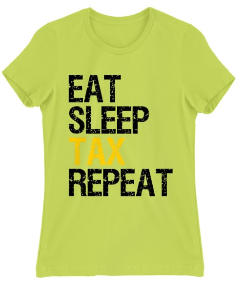 Eat sleep tax Póló - Ha Accountant rajongó ezeket a pólókat tuti imádni fogod!
