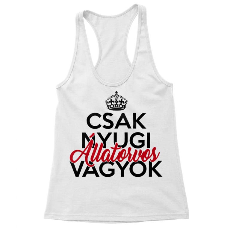 Csak nyugi, állatorvos vagyok - Női Trikó