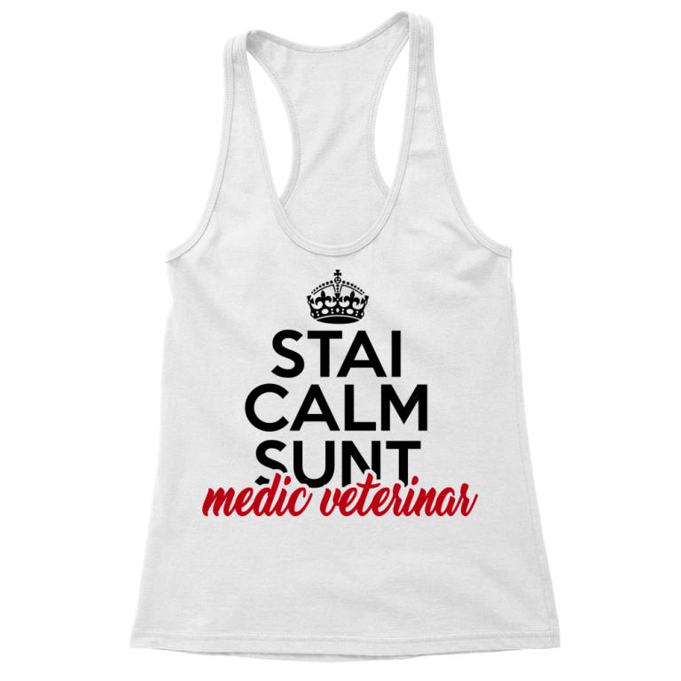 Stai calm, sunt medic veterinar - Tricou pentru femei