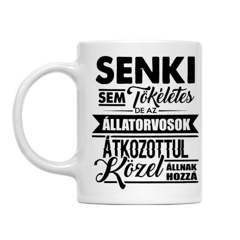 Senki sem tökéletes - állatorvos - Bögre