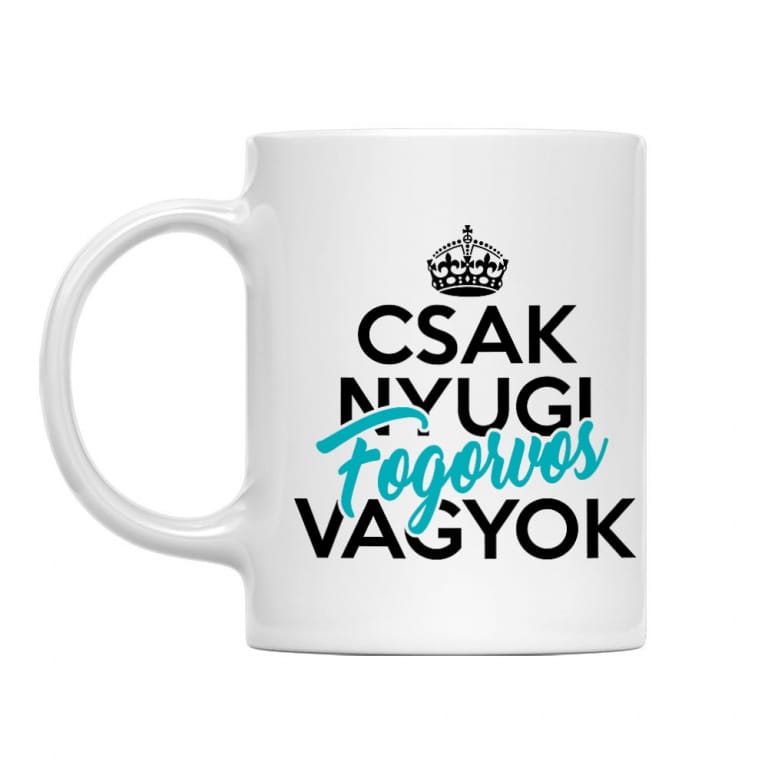 Csak nyugi, fogorvos vagyok - Bögre