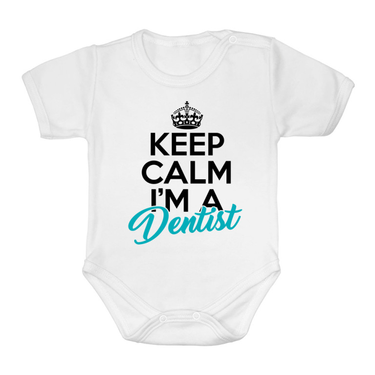 Keep calm, I'm a dentist