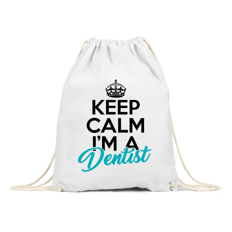 Keep calm, I'm a dentist