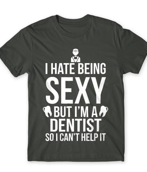 Sexy dentist Póló - Ha Dentist rajongó ezeket a pólókat tuti imádni fogod!