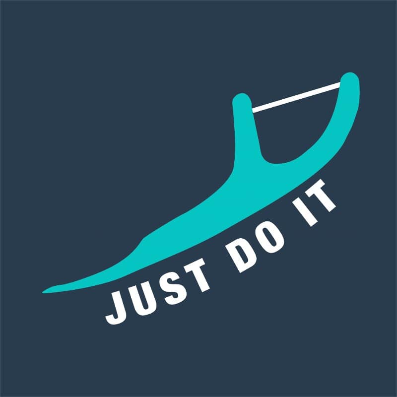 Just do it dentist
