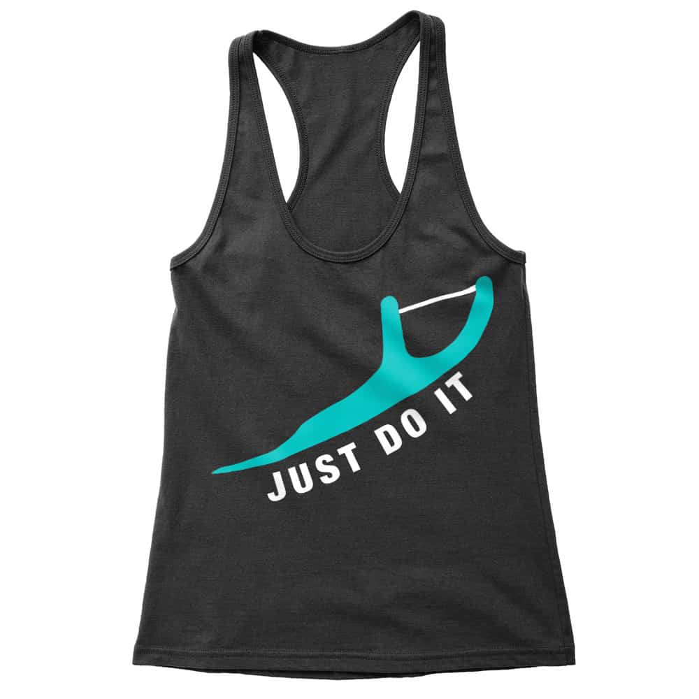 Just do it dentist Női Trikó