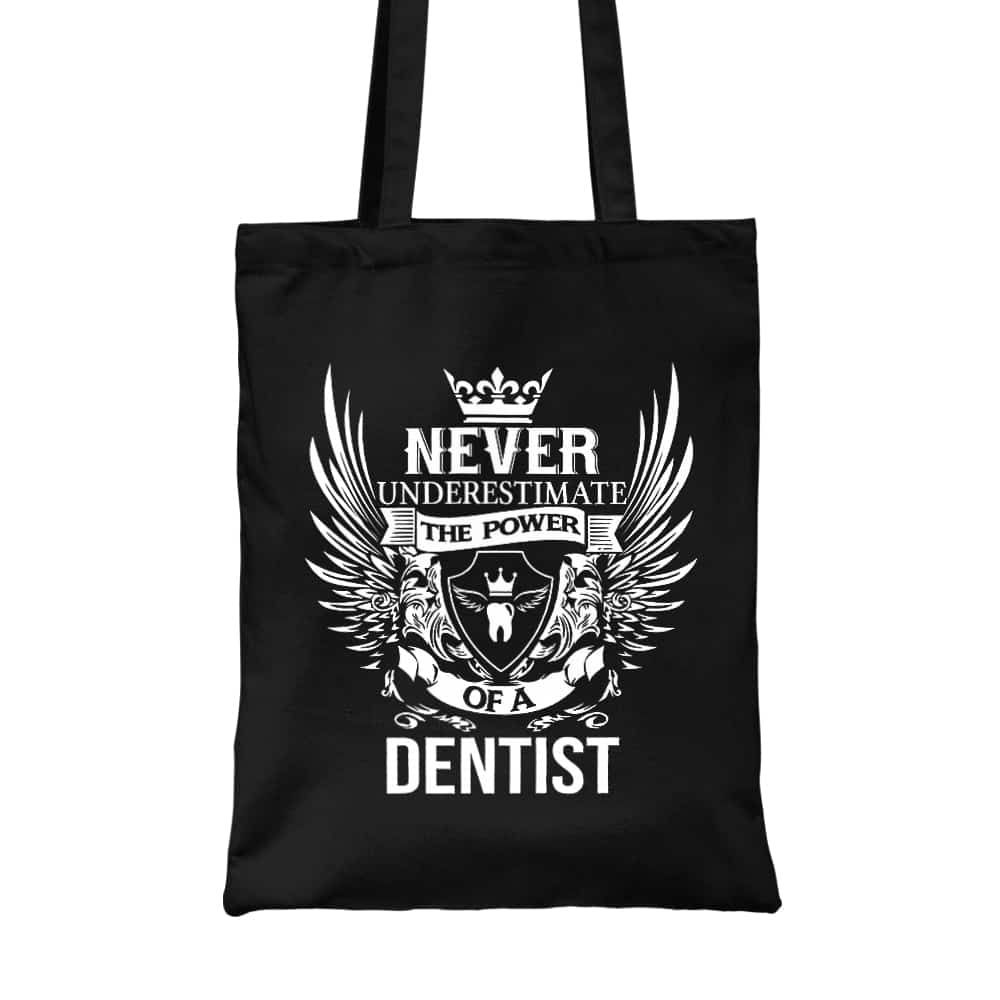 Never underestimate - dentist Vászontáska
