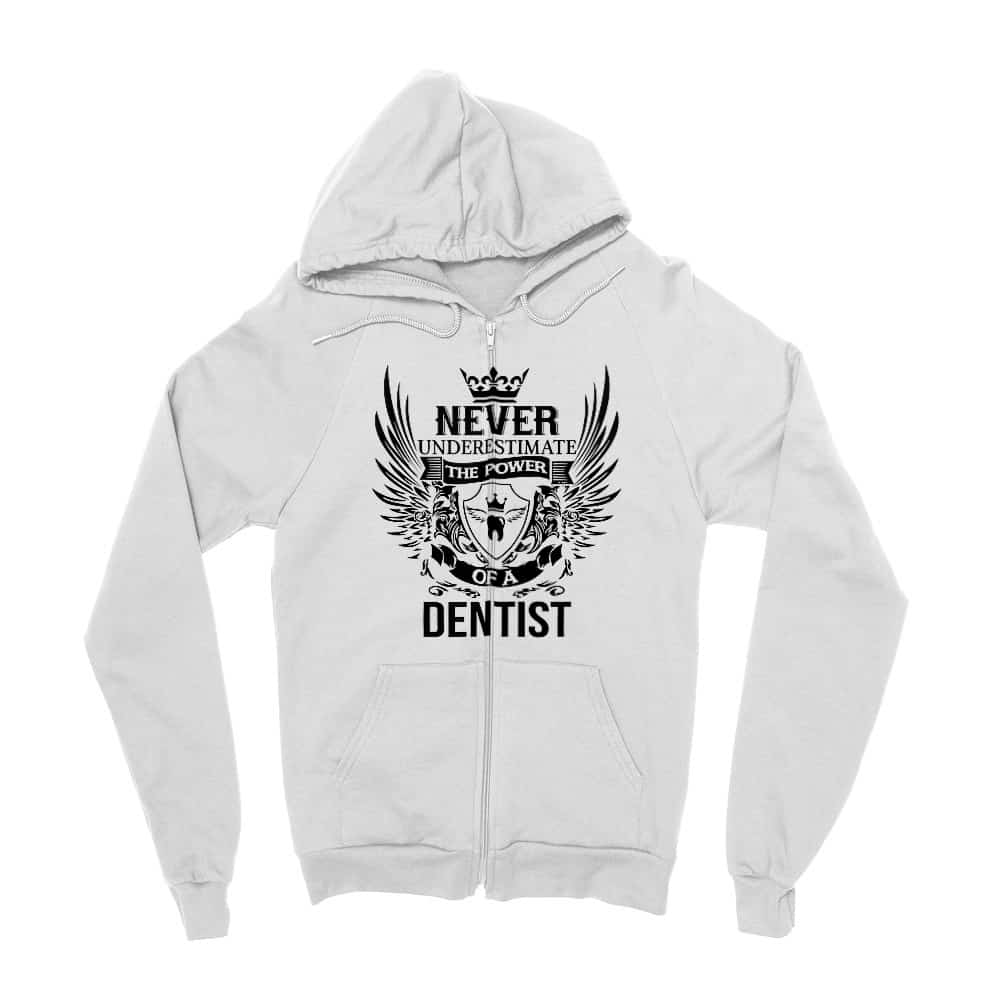 Never underestimate - dentist Zipzáros Pulóver