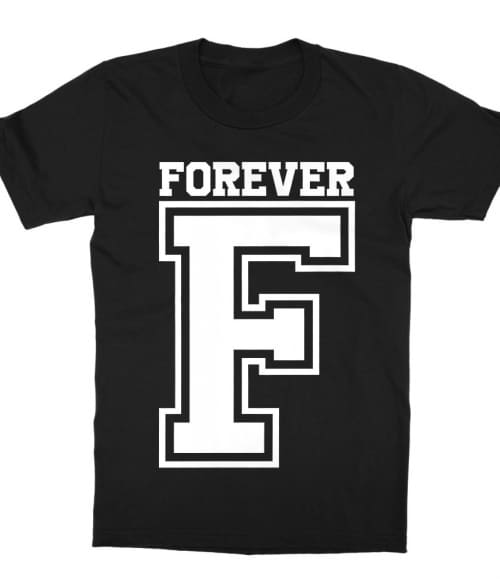 Forever - F Póló - Ha Friendship rajongó ezeket a pólókat tuti imádni fogod!