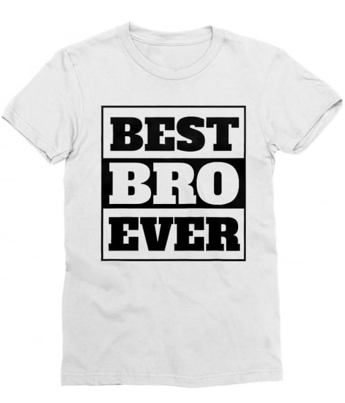Best bro ever Póló - Ha Friendship rajongó ezeket a pólókat tuti imádni fogod!