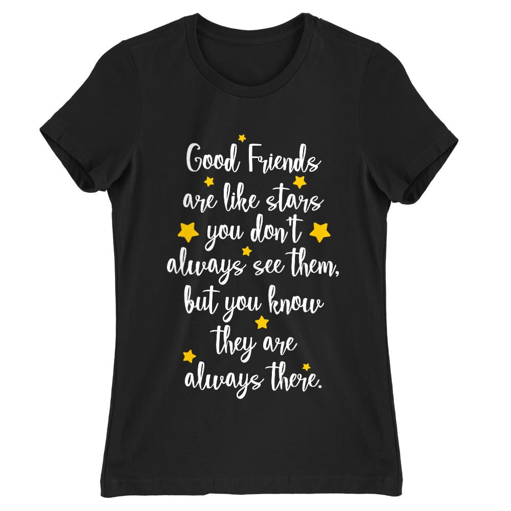 Friends are like stars Női Póló