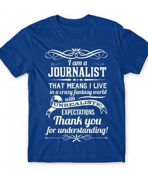 I'm a journalist Újságíróknak Póló - Újságíróknak