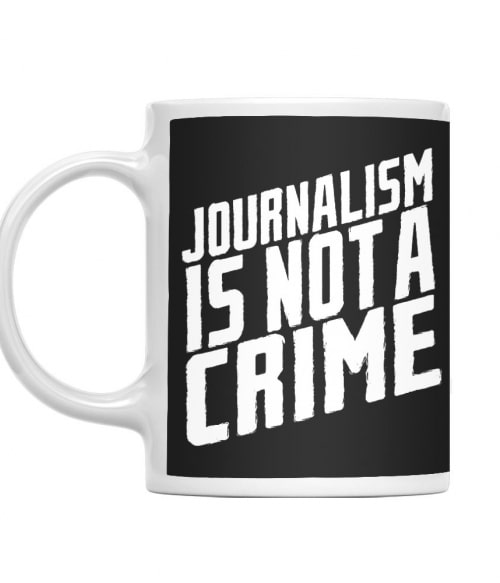 Journalism is not a crime Újságíróknak Bögre - Újságíróknak