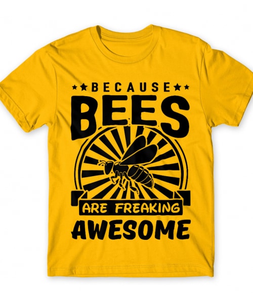 Bees are awesome Méhész Póló - Munka