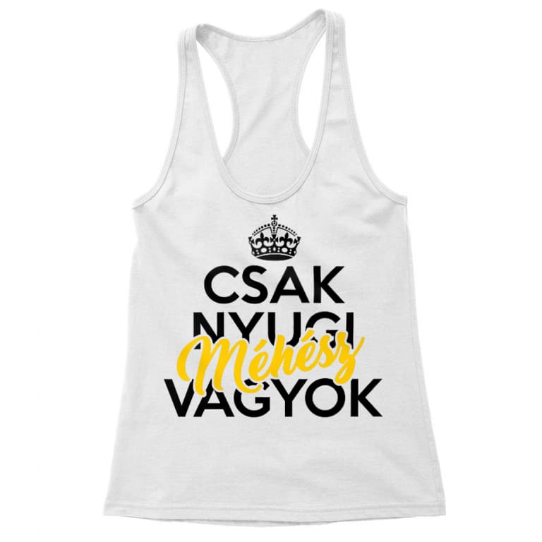 Csak nyugi, méhész vagyok - Női Trikó