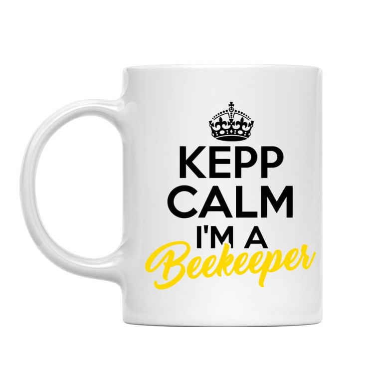Keep calm, I'm a beekeeper