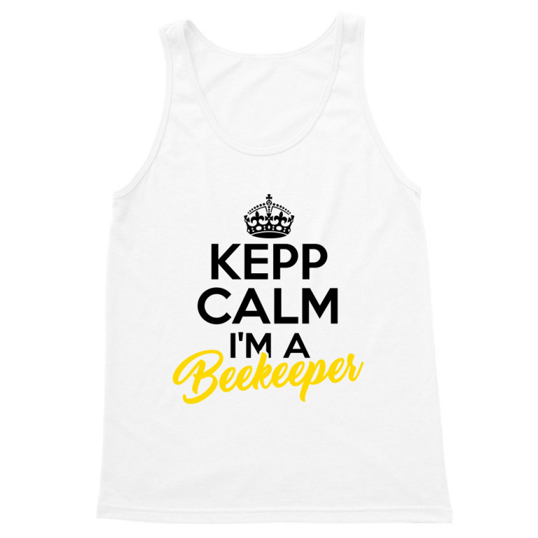 Keep calm, I'm a beekeeper