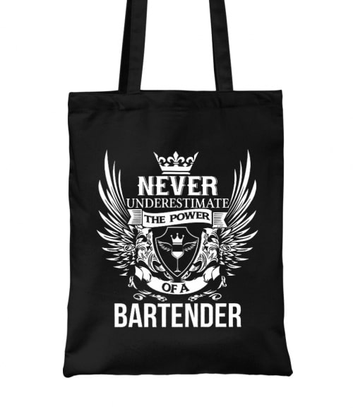Never underestimate - bertender Póló - Ha Bartender rajongó ezeket a pólókat tuti imádni fogod!