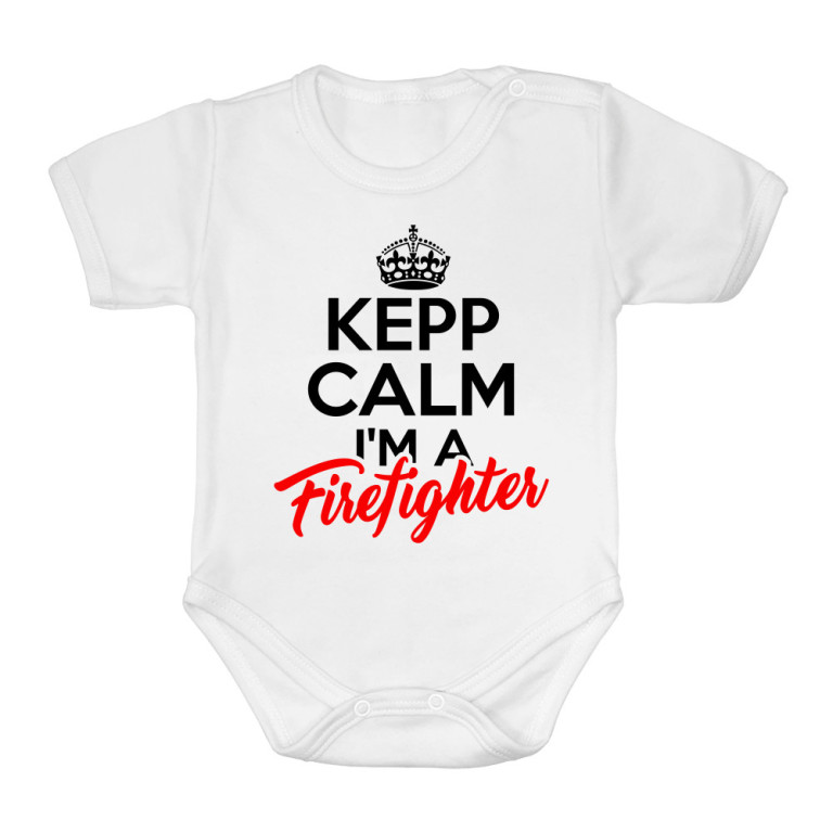 Keep calm, I'm a firefighter