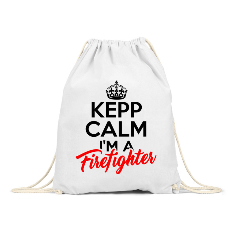 Keep calm, I'm a firefighter