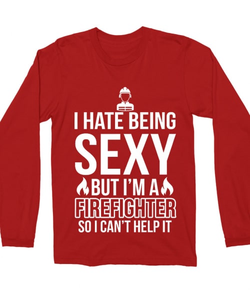 Sexy firefighter Póló - Ha Firefighter rajongó ezeket a pólókat tuti imádni fogod!