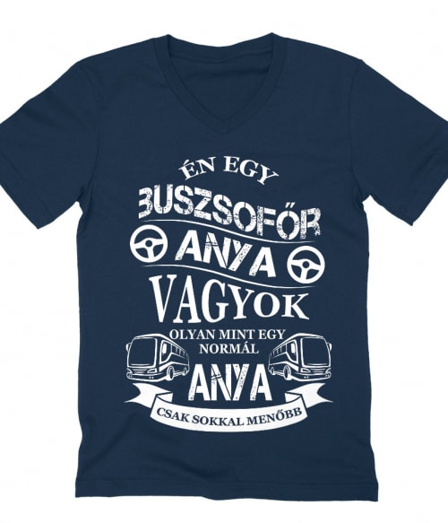 Buszsofőr Anya Póló - Ha Bus Driver rajongó ezeket a pólókat tuti imádni fogod!