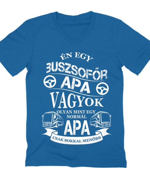 Buszsofőr Apa Póló - Ha Bus Driver rajongó ezeket a pólókat tuti imádni fogod!
