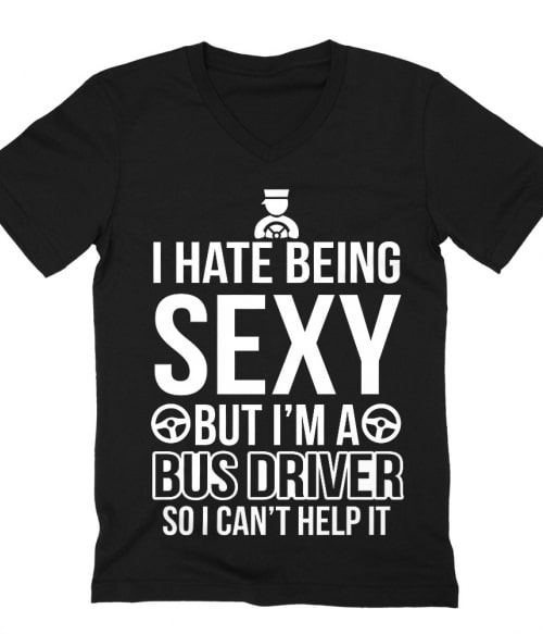 Sexy Bus Driver Póló - Ha Bus Driver rajongó ezeket a pólókat tuti imádni fogod!