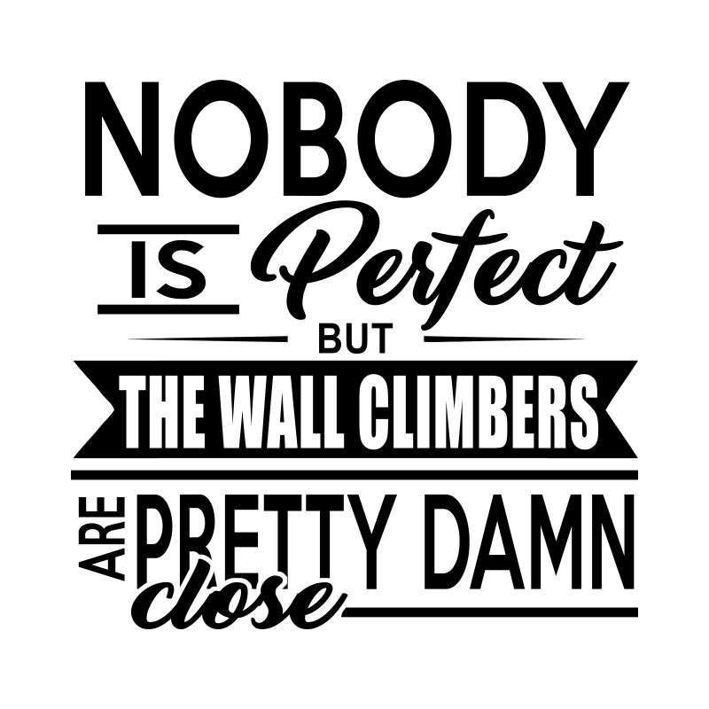 No one is perfect - wall climber