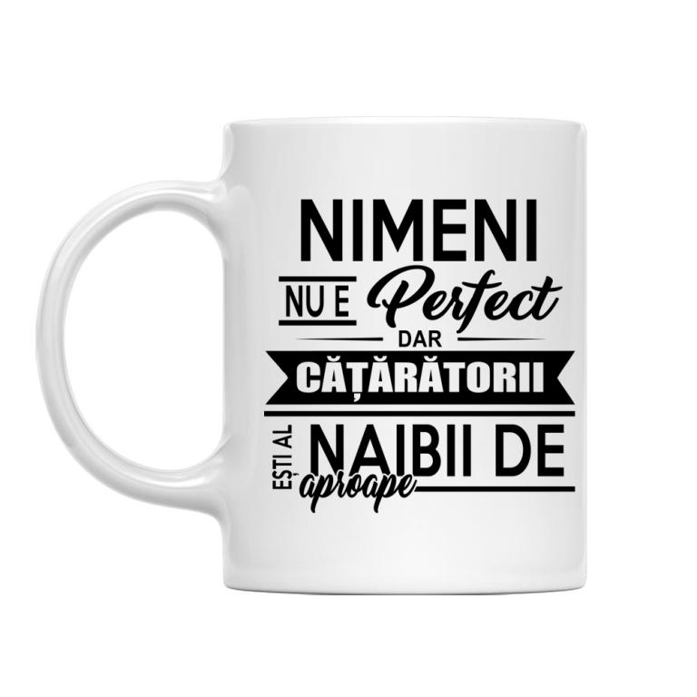 Nimeni nu e perfect - cățărător - Cană
