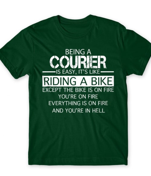Being a courier Póló - Ha Courier rajongó ezeket a pólókat tuti imádni fogod!