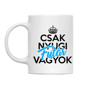 Csak nyugi futár vagyok - Bögre