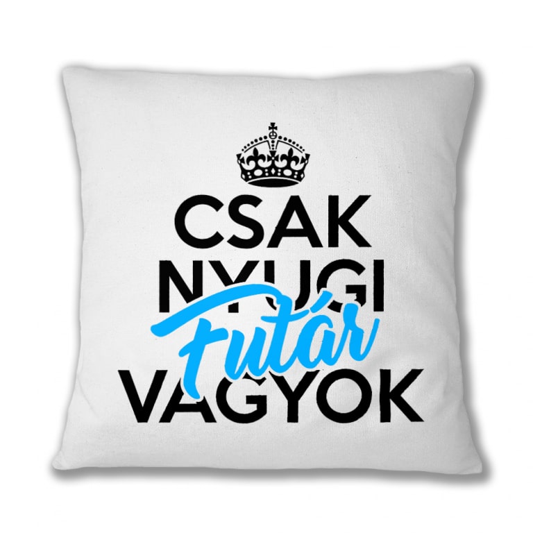 Csak nyugi futár vagyok