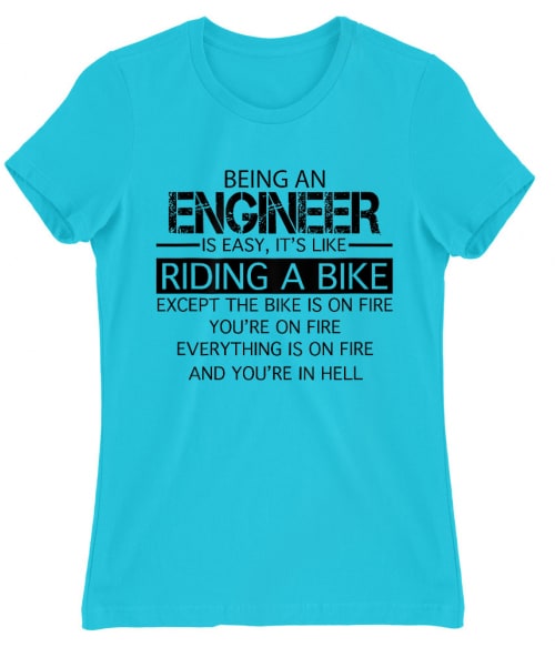 Being an engineer Póló - Ha Engineer rajongó ezeket a pólókat tuti imádni fogod!