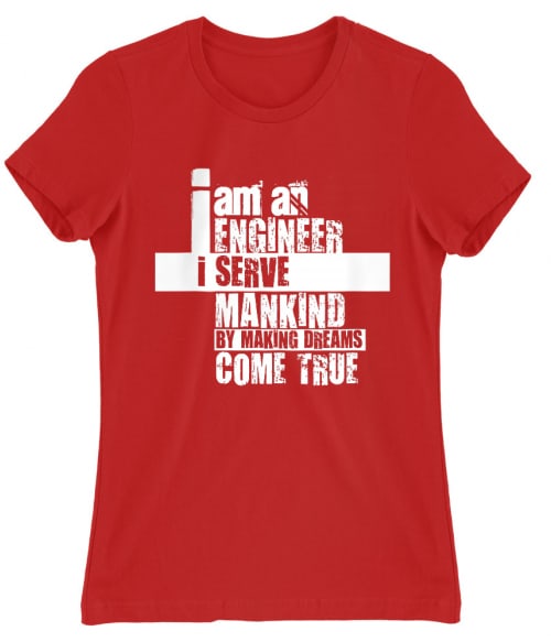 I am an engineer Póló - Ha Engineer rajongó ezeket a pólókat tuti imádni fogod!