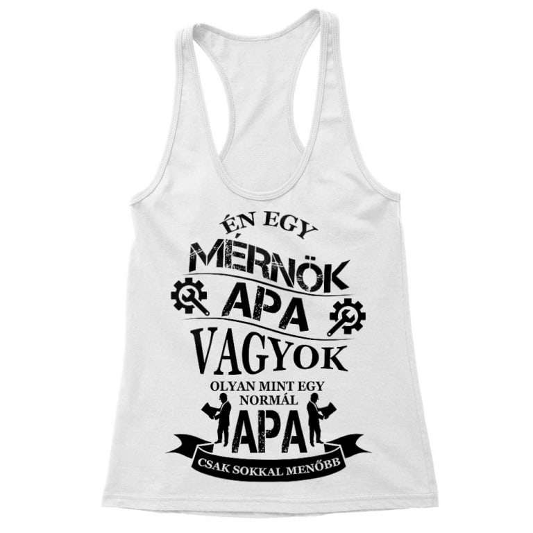 Mérnök apa - Női Trikó