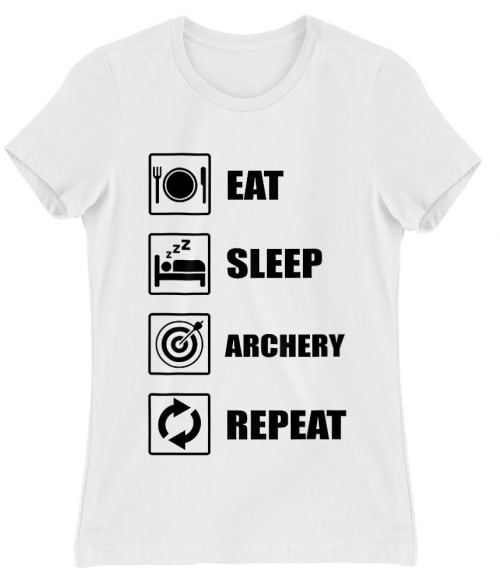 Eat sleep repeat archery Póló - Ha Archery rajongó ezeket a pólókat tuti imádni fogod!