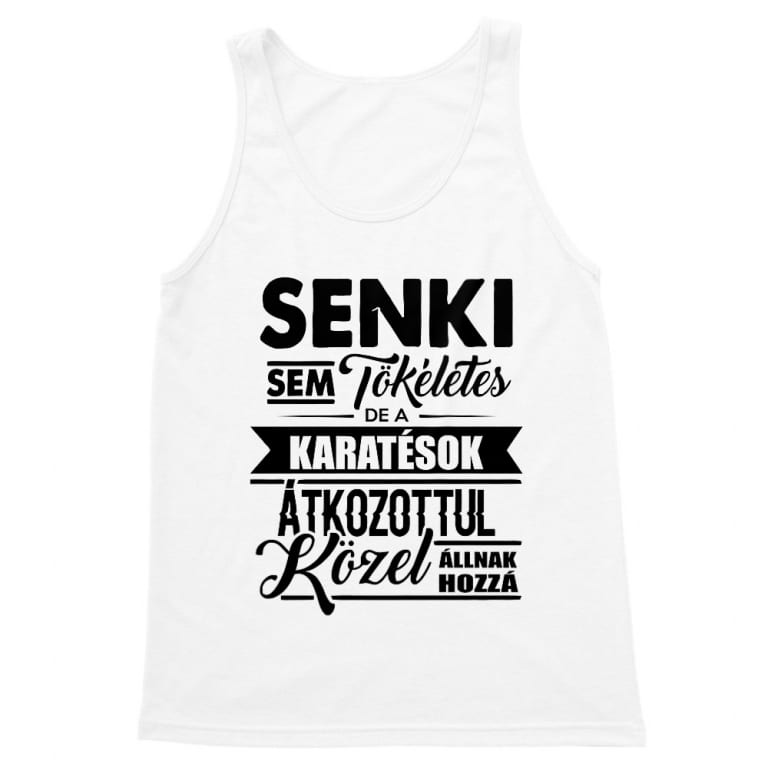 Senki sem tökéletes - karate - Férfi Trikó