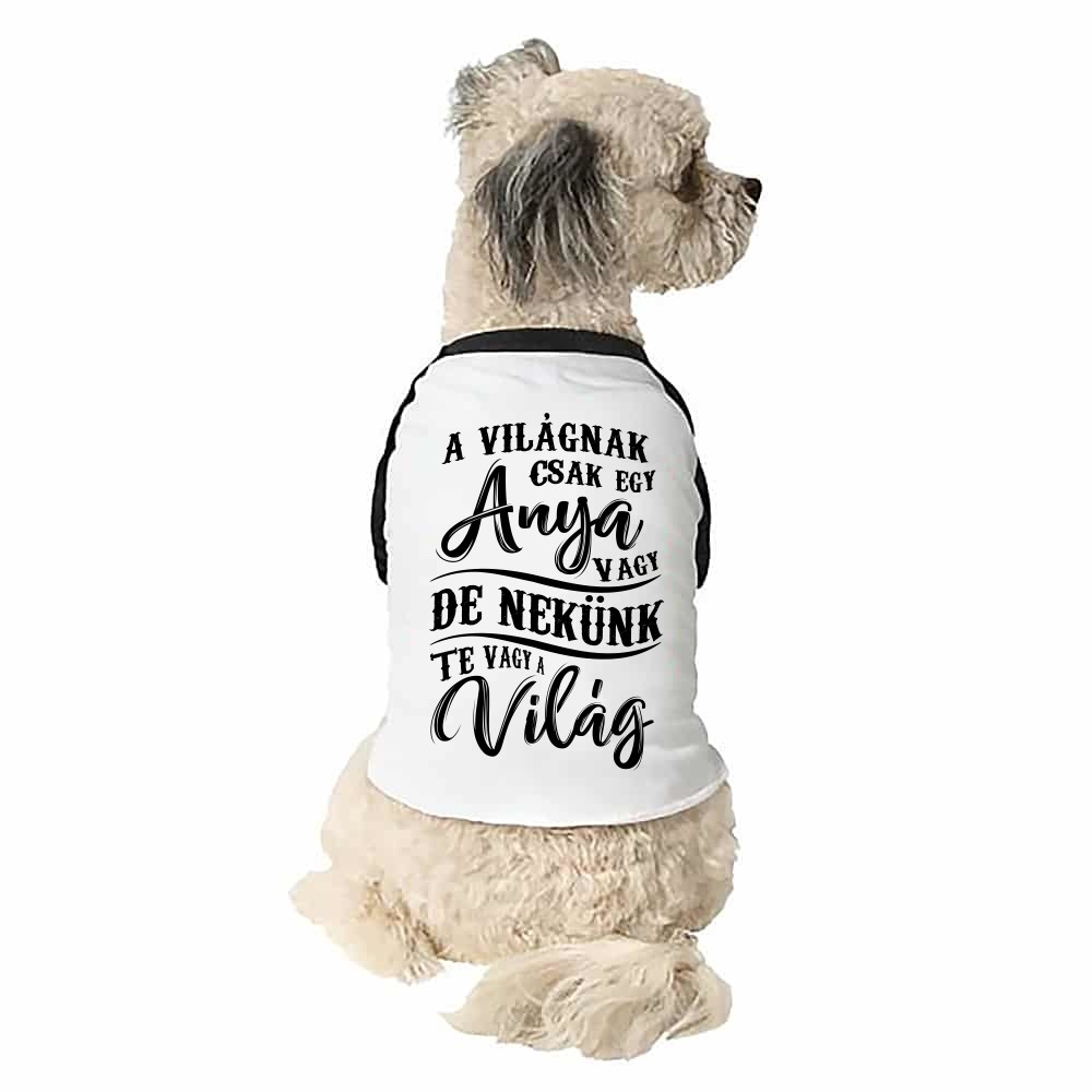 Te vagy a világ - anya Kutyapóló
