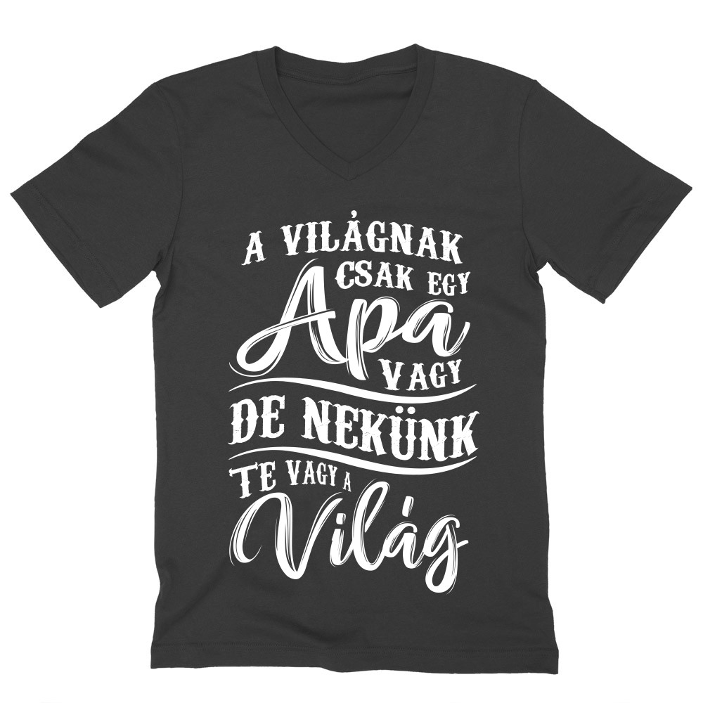 Te vagy a világ - apa Férfi V-nyakú Póló