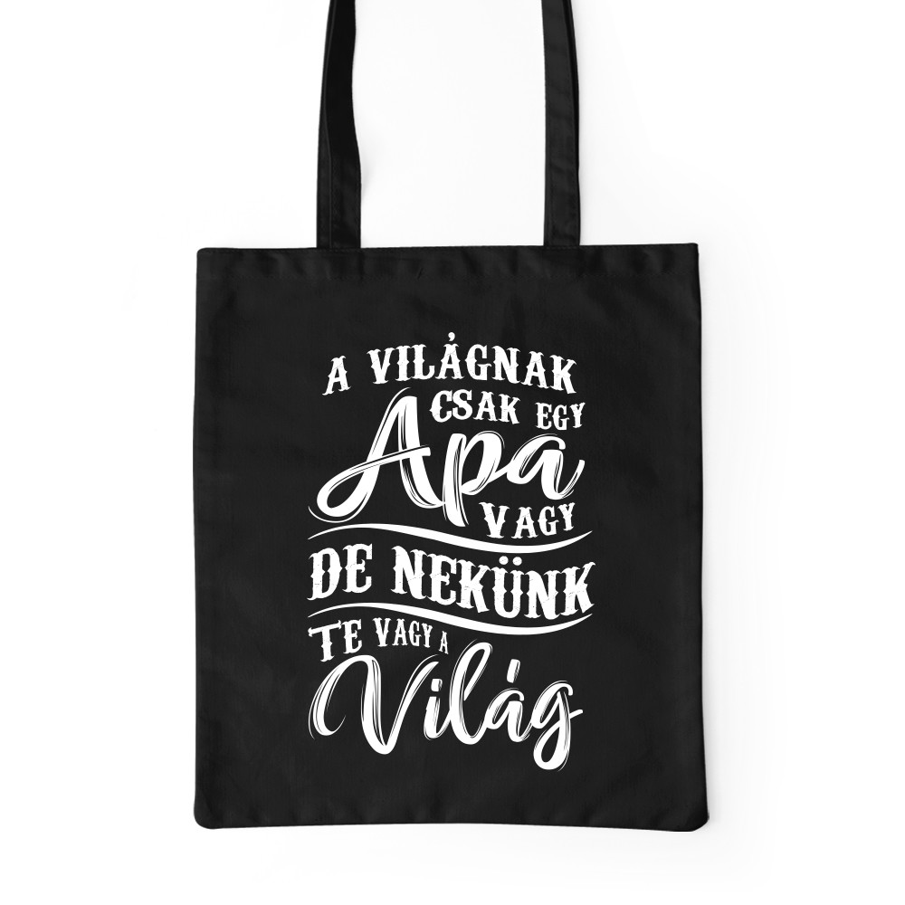 Te vagy a világ - apa Prémium Vászontáska